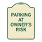 Signmission Parking at Owners Risk Heavy-Gauge Aluminum Architectural Sign, 24" x 18", TG-1824-23461 A-DES-TG-1824-23461 - alternate 1